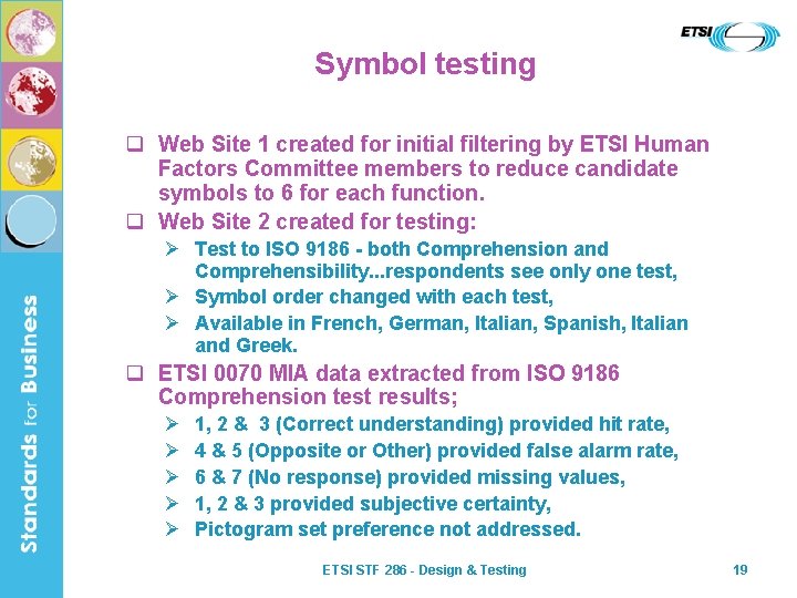 Symbol testing q Web Site 1 created for initial filtering by ETSI Human Factors