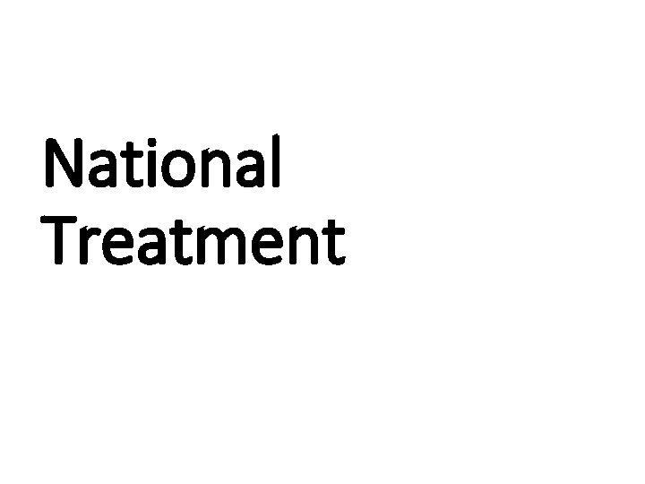 National Treatment 