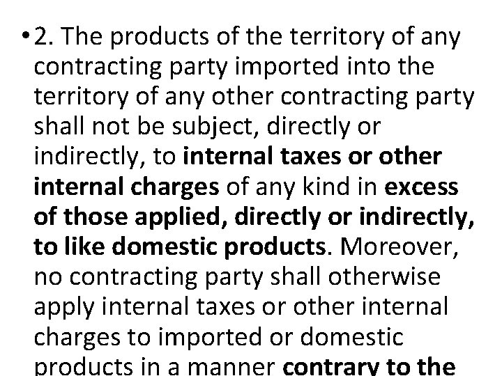  • 2. The products of the territory of any contracting party imported into