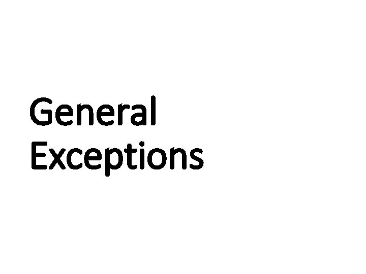 General Exceptions 