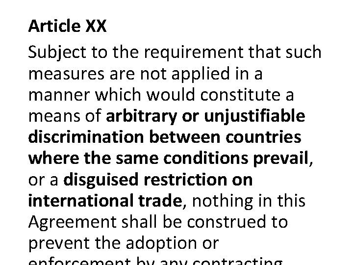 Article XX Subject to the requirement that such measures are not applied in a