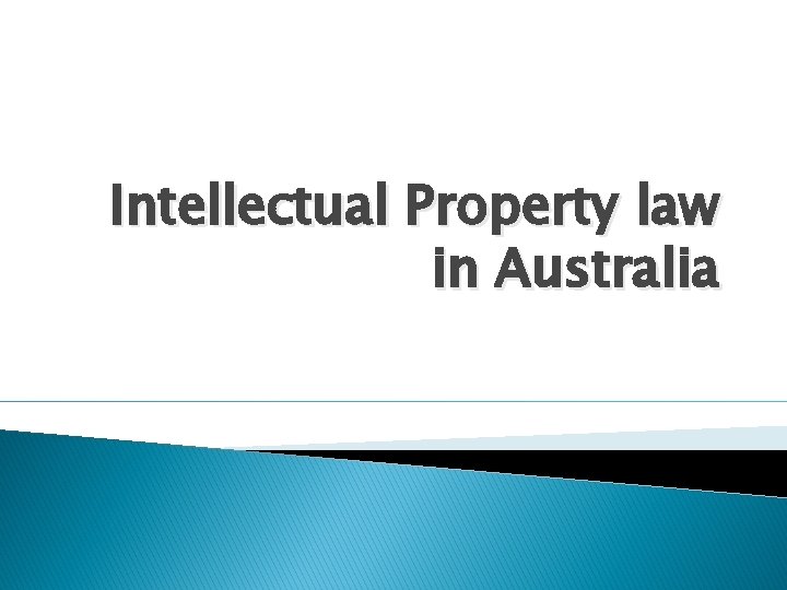 Intellectual Property law in Australia 