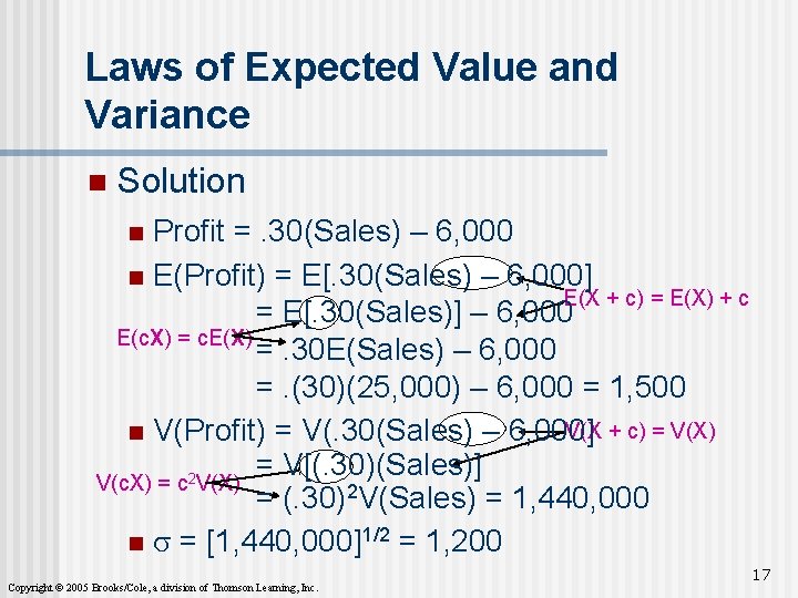 Laws of Expected Value and Variance n Solution Profit =. 30(Sales) – 6, 000