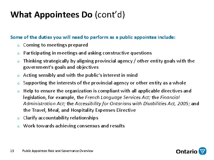 What Appointees Do (cont’d) Some of the duties you will need to perform as