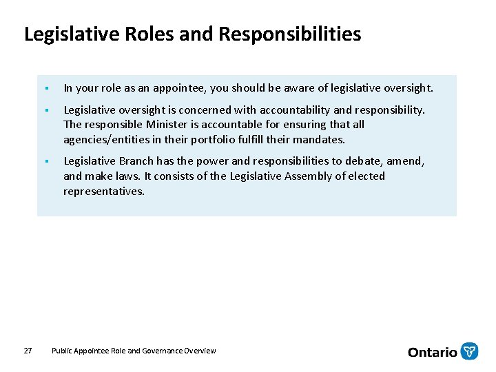 Legislative Roles and Responsibilities 27 § In your role as an appointee, you should