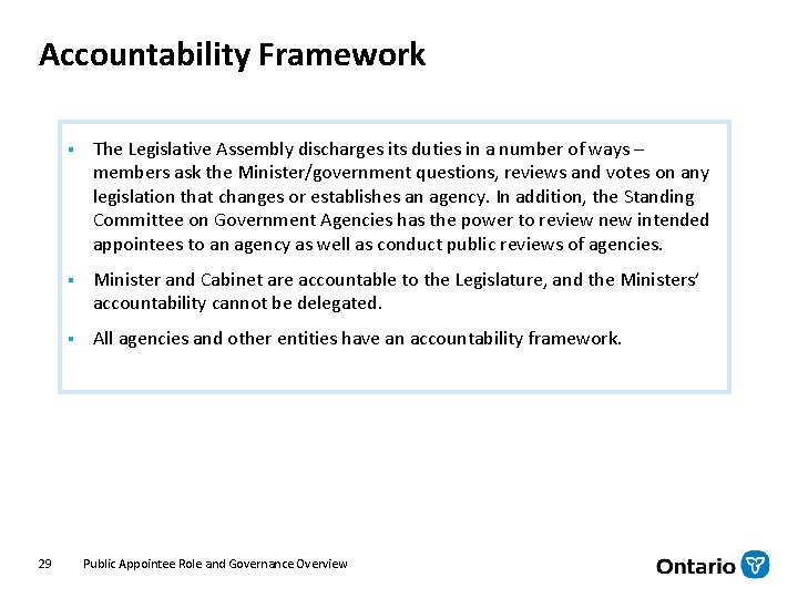 Accountability Framework 29 § The Legislative Assembly discharges its duties in a number of