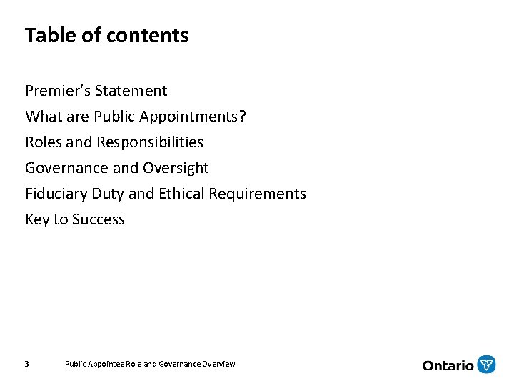 Table of contents Premier’s Statement What are Public Appointments? Roles and Responsibilities Governance and