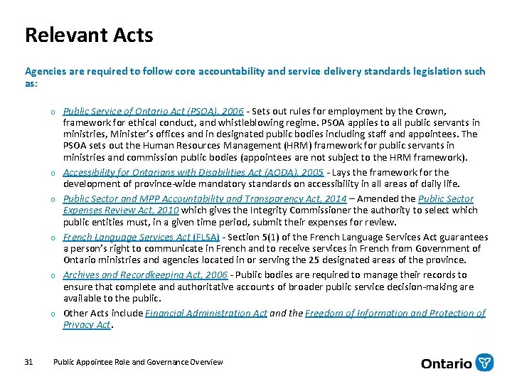 Relevant Acts Agencies are required to follow core accountability and service delivery standards legislation