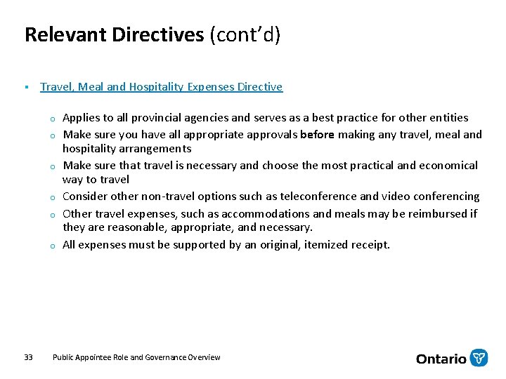Relevant Directives (cont’d) § Travel, Meal and Hospitality Expenses Directive o o o 33