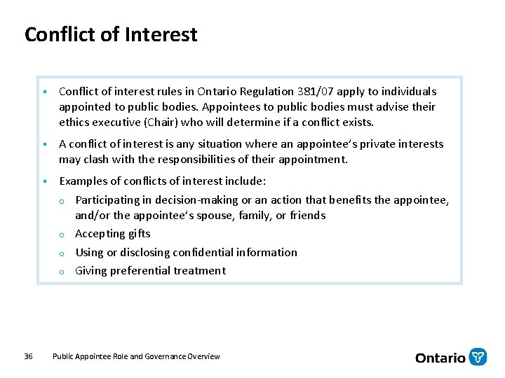 Conflict of Interest 36 § Conflict of interest rules in Ontario Regulation 381/07 apply