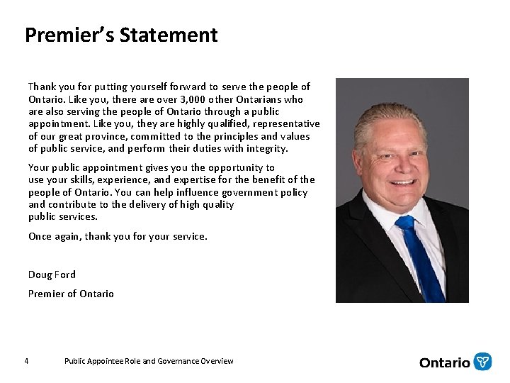 Premier’s Statement Thank you for putting yourself forward to serve the people of Ontario.