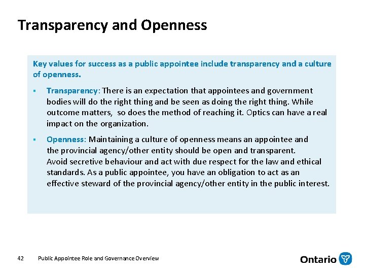 Transparency and Openness Key values for success as a public appointee include transparency and