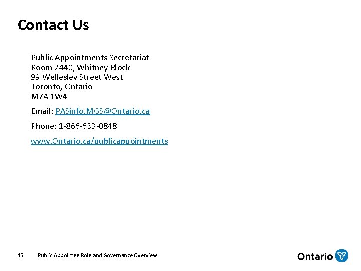 Contact Us Public Appointments Secretariat Room 2440, Whitney Block 99 Wellesley Street West Toronto,