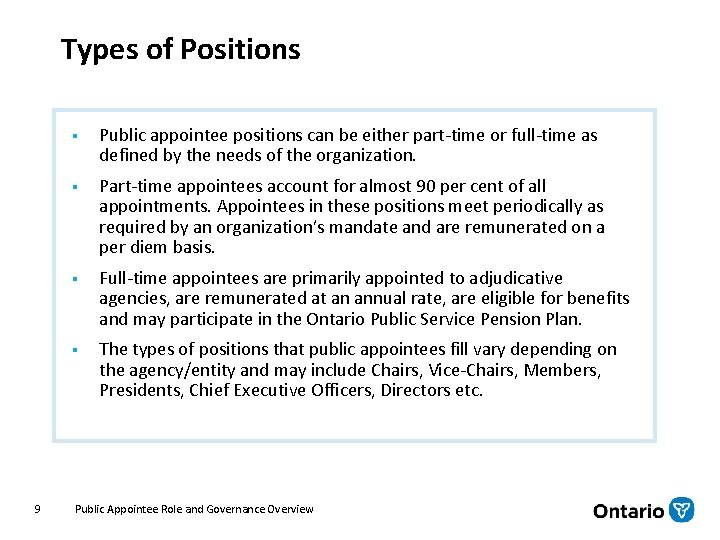 Types of Positions 9 § Public appointee positions can be either part-time or full-time