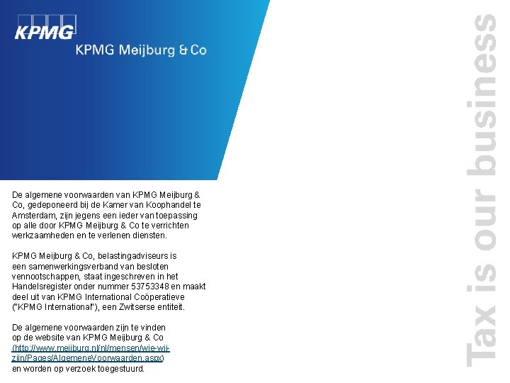 De algemene voorwaarden van KPMG Meijburg & Co, gedeponeerd bij de Kamer van Koophandel