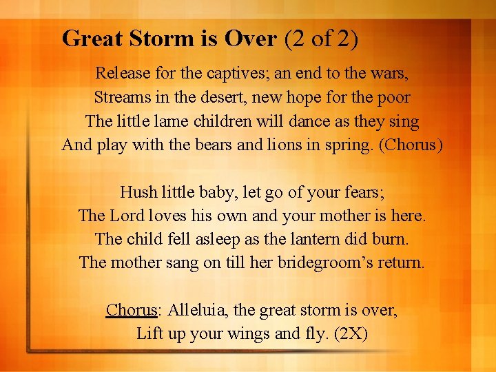 Great Storm is Over (2 of 2) Release for the captives; an end to