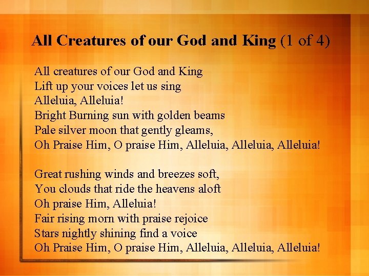 All Creatures of our God and King (1 of 4) All creatures of our