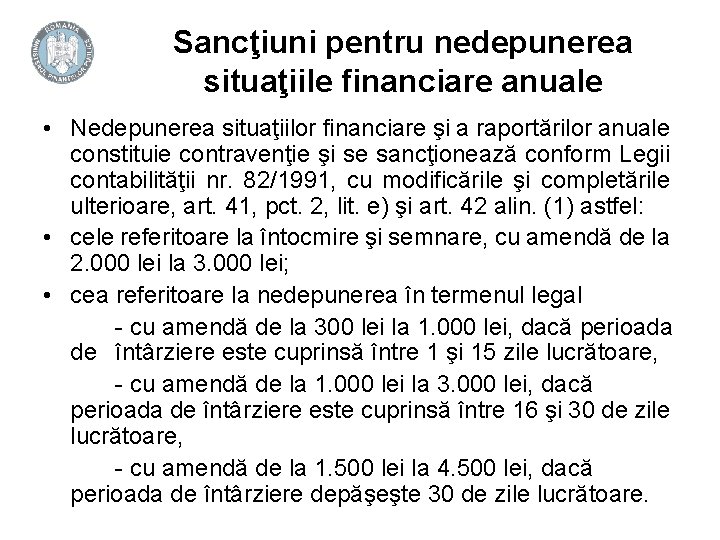 Sancţiuni pentru nedepunerea situaţiile financiare anuale • Nedepunerea situaţiilor financiare şi a raportărilor anuale