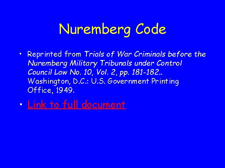 Nuremberg Code • Reprinted from Trials of War Criminals before the Nuremberg Military Tribunals