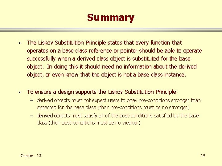 Summary · The Liskov Substitution Principle states that every function that operates on a