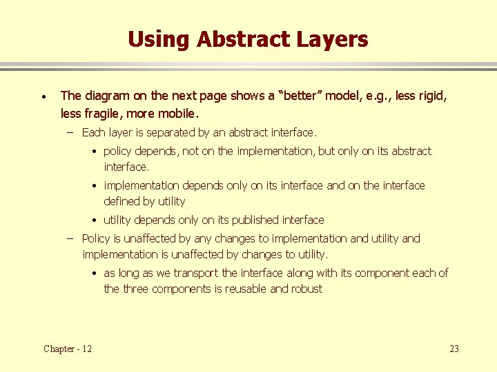 Using Abstract Layers · The diagram on the next page shows a “better” model,