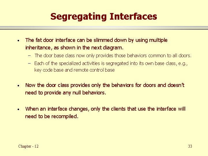 Segregating Interfaces · The fat door interface can be slimmed down by using multiple