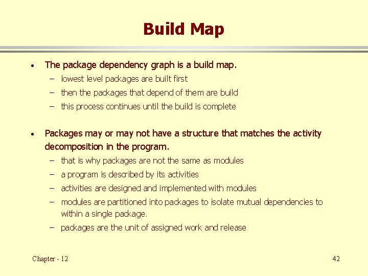 Build Map · The package dependency graph is a build map. – lowest level