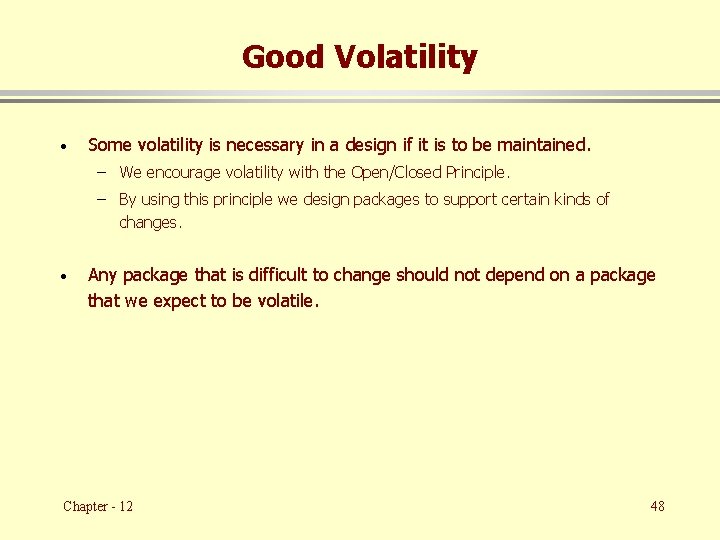 Good Volatility · Some volatility is necessary in a design if it is to