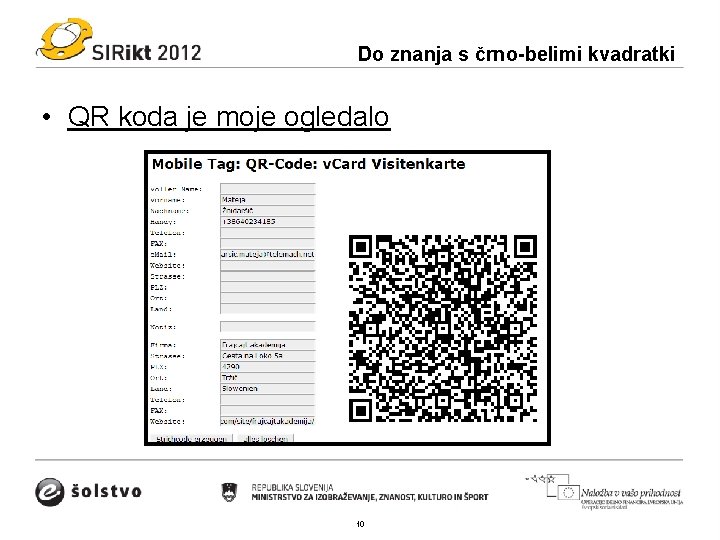 Do znanja s črno-belimi kvadratki • QR koda je moje ogledalo 10 