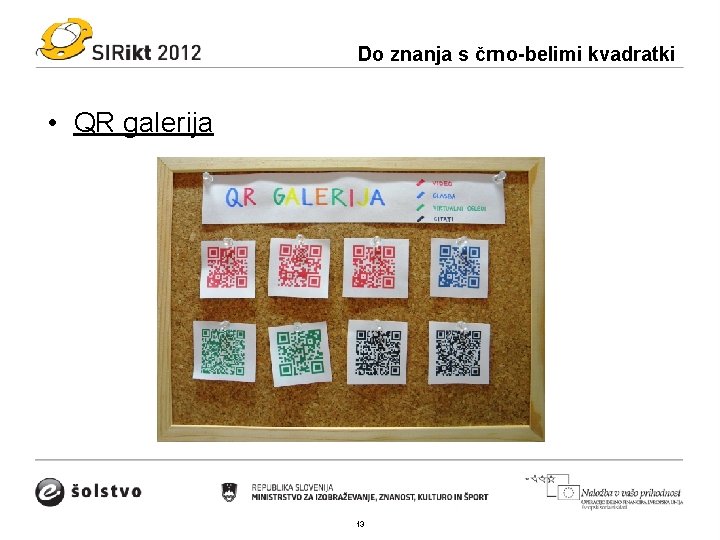 Do znanja s črno-belimi kvadratki • QR galerija 13 