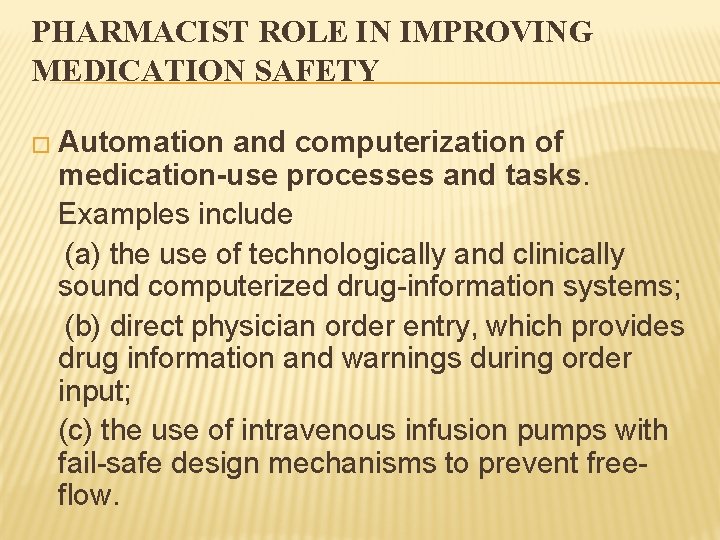 PHARMACIST ROLE IN IMPROVING MEDICATION SAFETY � Automation and computerization of medication-use processes and