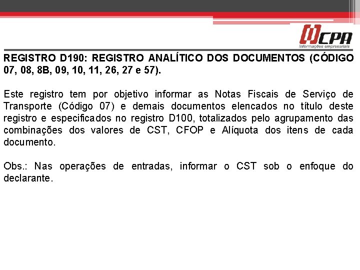 REGISTRO D 190: REGISTRO ANALÍTICO DOS DOCUMENTOS (CÓDIGO 07, 08, 8 B, 09, 10,