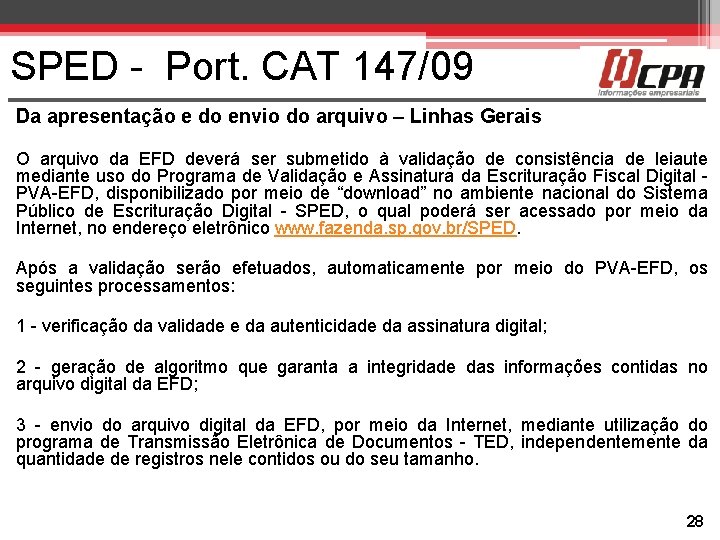 SPED - Port. CAT 147/09 Da apresentação e do envio do arquivo – Linhas