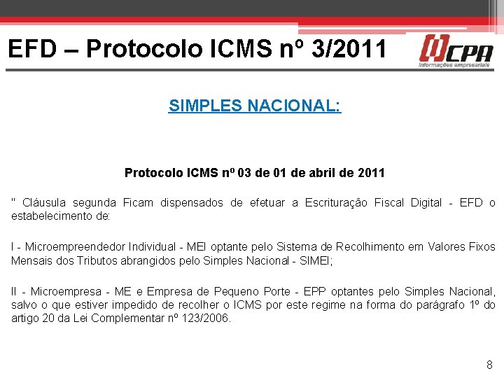 EFD – Protocolo ICMS nº 3/2011 SIMPLES NACIONAL: Protocolo ICMS nº 03 de 01