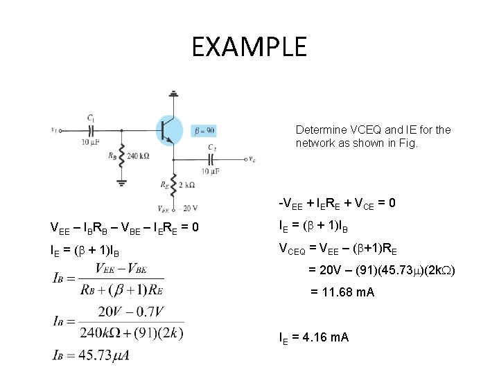 EXAMPLE Determine VCEQ and IE for the network as shown in Fig. -VEE +