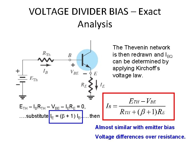 VOLTAGE DIVIDER BIAS – Exact Analysis Thevenin network is then redrawn and IBQ can