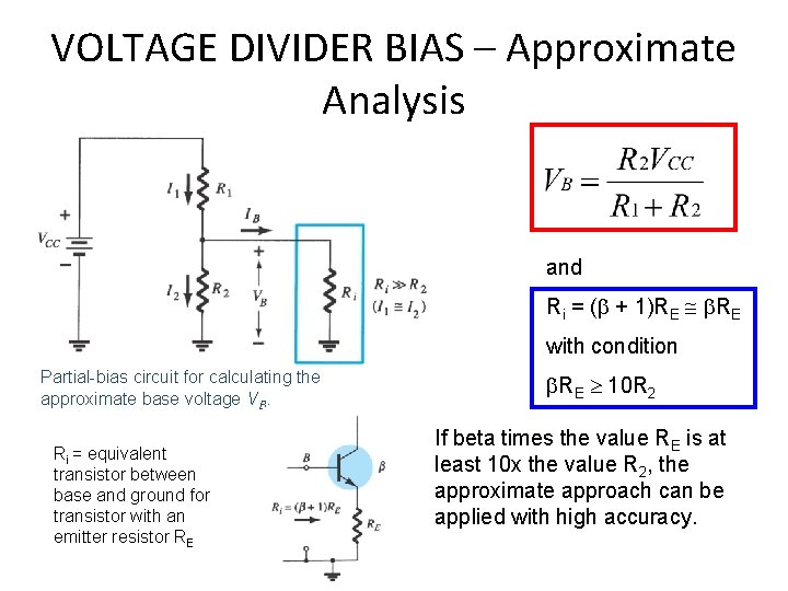 VOLTAGE DIVIDER BIAS – Approximate Analysis and Ri = ( + 1)RE RE with