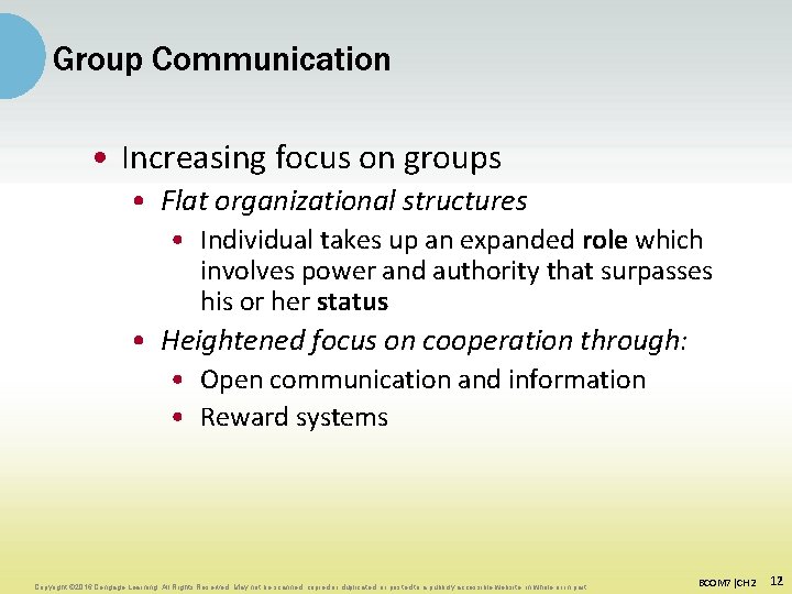 Group Communication • Increasing focus on groups • Flat organizational structures • Individual takes