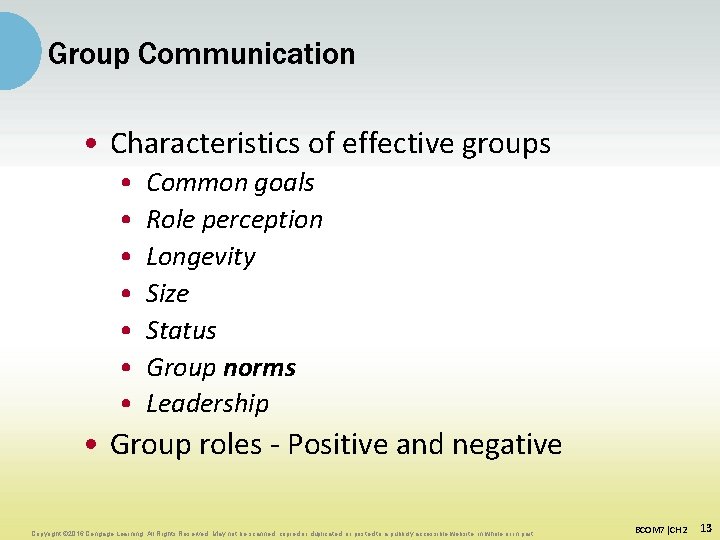 Group Communication • Characteristics of effective groups • • Common goals Role perception Longevity