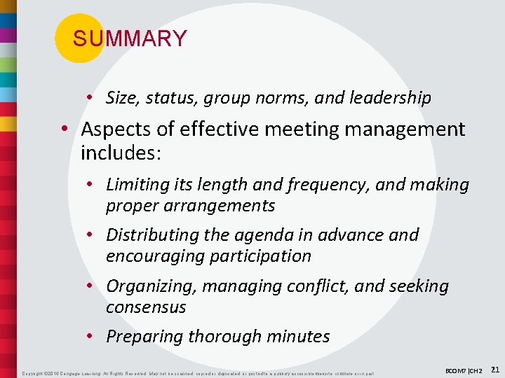 SUMMARY • Size, status, group norms, and leadership • Aspects of effective meeting management