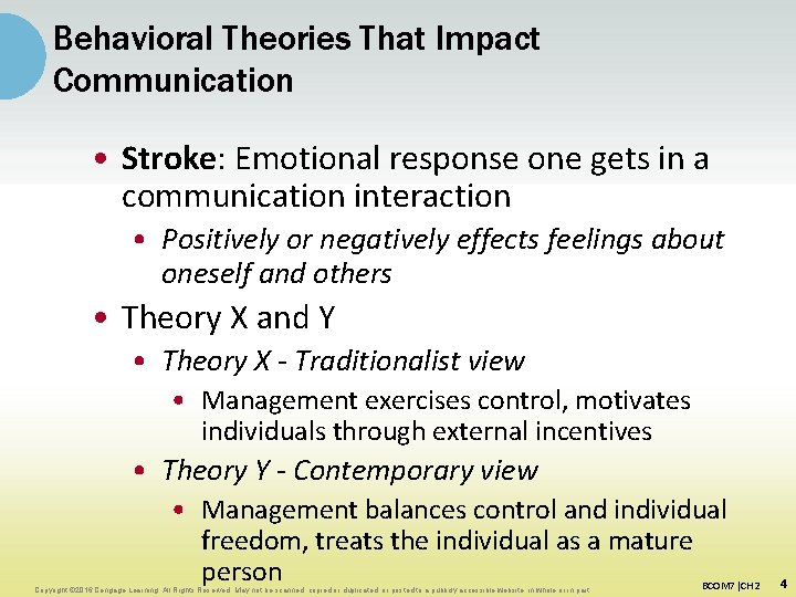 Behavioral Theories That Impact Communication • Stroke: Emotional response one gets in a communication