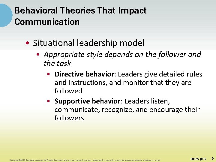 Behavioral Theories That Impact Communication • Situational leadership model • Appropriate style depends on