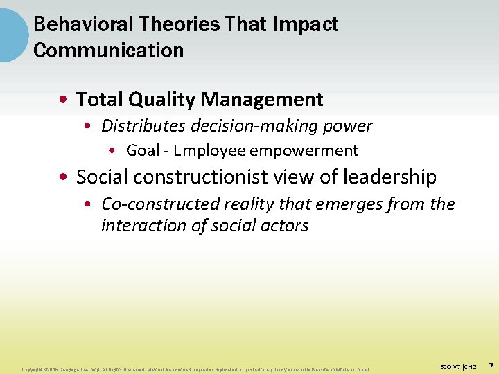 Behavioral Theories That Impact Communication • Total Quality Management • Distributes decision-making power •