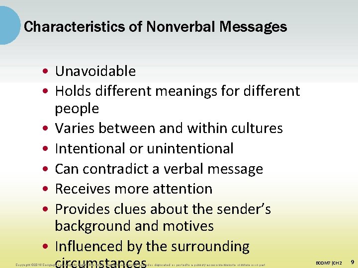 Characteristics of Nonverbal Messages • Unavoidable • Holds different meanings for different people •