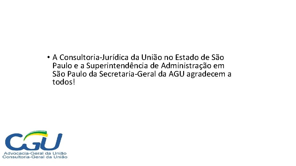  • A Consultoria-Jurídica da União no Estado de São Paulo e a Superintendência