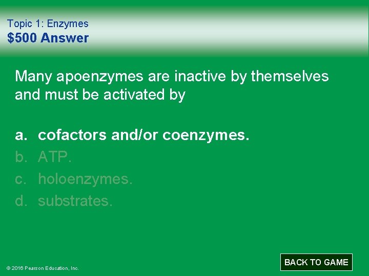 Topic 1: Enzymes $500 Answer Many apoenzymes are inactive by themselves and must be