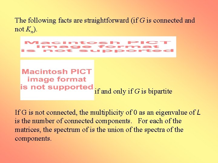 The following facts are straightforward (if G is connected and not Kn). if and