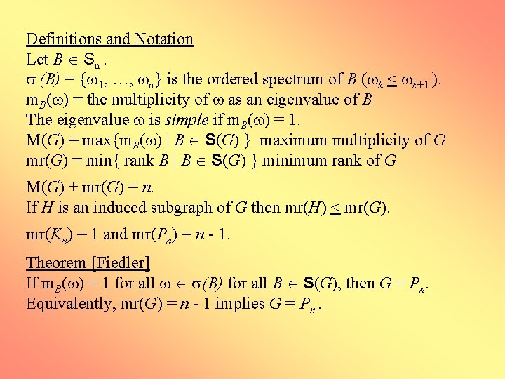 Definitions and Notation Let B Sn. (B) = { 1, …, n} is the
