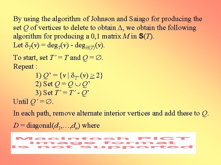 By using the algorithm of Johnson and Saiago for producing the set Q of