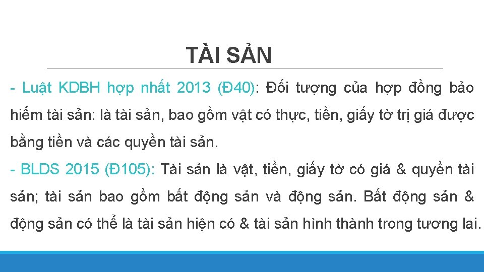 TÀI SẢN - Luật KDBH hợp nhất 2013 (Đ 40): Đối tượng của hợp